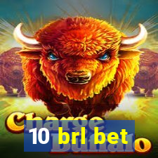 10 brl bet